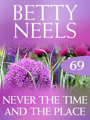 cover image of Never the Time and the Place (Betty Neels Collection)